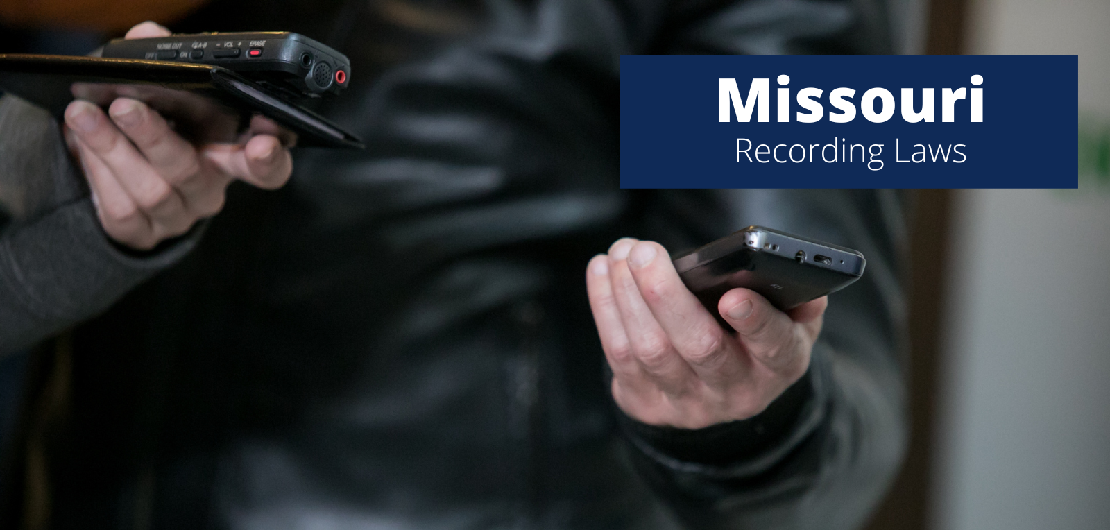 Two people holding a recording device along with text that reads "Missouri Recording Laws"